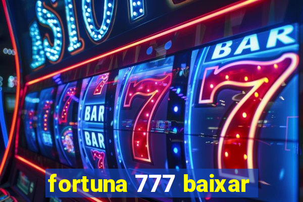 fortuna 777 baixar